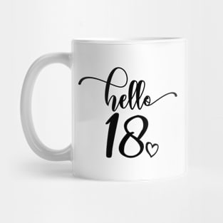 Hello Eighteen - Cute 18th Birthday Teens - 18th Wedding Anniversary Gift For Couple Mug